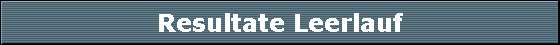 Resultate Leerlauf