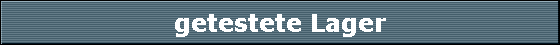 getestete Lager